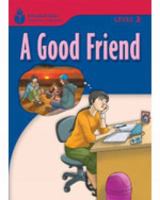 A Good Friend: Foundations Reader 3.3 (Foundations Reader) 1413027873 Book Cover