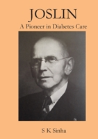 Joslin A Pioneer in Diabetes Care 0648947009 Book Cover