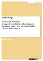 Finanzwirtschaftliche, ertragswirtschaftliche und strategische Sanierung kleiner und mittelst�ndischer Unternehmen (KMU) 3668319340 Book Cover