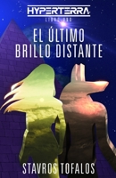 El Ultimo Brillo Distante (Hyperterra) 1736820729 Book Cover