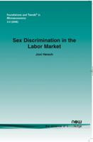 Sex Discrimination in the Labor Market (Foundations and Trends(R) in Microeconomics) 1933019476 Book Cover