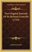 Two Original Journals Of Sir Richard Granville 1104516705 Book Cover