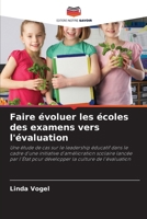 Faire évoluer les écoles des examens vers l'évaluation (French Edition) 6209827055 Book Cover