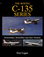 The Boeing C-135 Series: Stratotanker, Stratolifter and Other Variants (Schiffer Military History) 0764302868 Book Cover