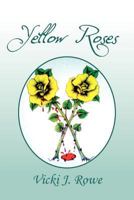 Yellow Roses 1477126368 Book Cover