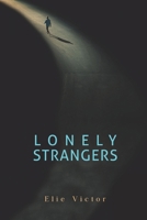 Lonely Strangers 183543083X Book Cover