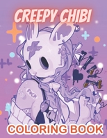 Creepy chibi coloring book: Kawaii Chibi Horror Anime Girls Coloring Book B09D6DGLP7 Book Cover