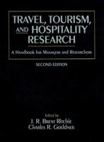 Travel, Tourism, and Hospitality Research: A Handbook for Managers and Researchers 0471582484 Book Cover