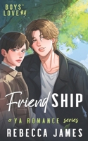 Friend Ship: A Friends to Lovers Romance (Boys' Love Series) B0GZB8XK3M Book Cover