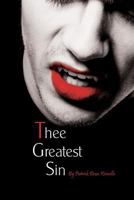 Thee Greatest Sin 1468132563 Book Cover
