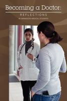 Becoming a Doctor: Reflections: By Minnesota Medical Students 1477568662 Book Cover