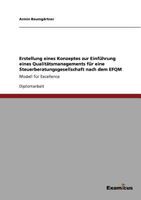 Erstellung Eines Konzeptes Zur Einfuhrung Eines Qualitatsmanagements Fur Eine Steuerberatungsgesellschaft Nach Dem Efqm-Modell Fur Excellence 3954852292 Book Cover
