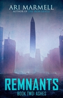 Remnants, Book Two: Ashes 1637893337 Book Cover