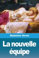 La nouvelle équipe (French Edition) 3967874834 Book Cover
