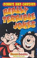 Dennis and Gnasher: Really Terrible Jokes 1855349396 Book Cover