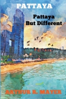 Pattaya - Pattaya But Different B0C7BFTSPD Book Cover