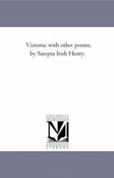 Victoria: With Other Poems ... 142551538X Book Cover
