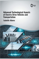 Advanced Technological Aspects of Electric Drive Vehicles and Transportation B0H2N6L113 Book Cover