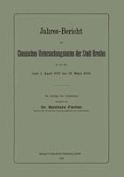 Jahres-Bericht Des Chemischen Untersuchungsamtes Der Stadt Breslau Fur Die Zeit Vom 1. April 1898 Bis 31. Marz 1899 3662320452 Book Cover