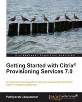 Getting Started with Citrix Provisioning Services 7.0 1782176705 Book Cover