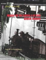 Miguel de los Santos y el Cine Silente Cubano: Tomo I- La Era del Silencio. 1522950958 Book Cover