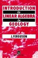 Introduction to Linear Algebra in Geology 0412493500 Book Cover