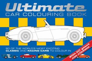 Ultimate Car Colouring Book 1909763128 Book Cover
