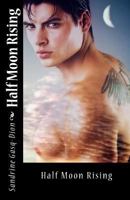 Half Moon Rising 147513844X Book Cover