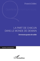 La part de chacun dans le monde de demain: Devenons grains de sable (Questions Contemporaines) (French Edition) 2343180172 Book Cover