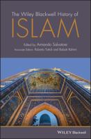The Wiley-Blackwell History of Islam and Islamic Civilization 0470657545 Book Cover