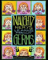 Naughty Nerys: Learns About Germs (Volume 1) 1720466645 Book Cover