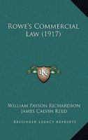 Rowe's Commercial Law 1240073801 Book Cover