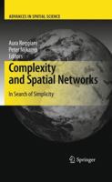 Complexity and Spatial Networks: In Search of Simplicity 3642269141 Book Cover