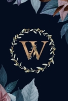 W: Monogram Initial W Journal Elegant Pretty Floral Gold Alphabet Blank Lined Paper Notebook 1710250275 Book Cover