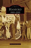 Hanford: 1900-2000 (Images of America: California) 0738547689 Book Cover