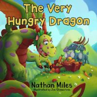 The Very Hungry Dragon 1734566108 Book Cover