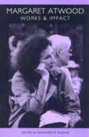 Margaret Atwood: Works and Impact (European Studies in American Literature and Culture) 1571132694 Book Cover