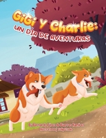 GIGI Y CHARLIE: Un Día de Aventuras (Spanish Edition) B0CSPJRSZ2 Book Cover