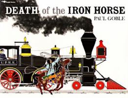 Death Of The Iron Horse 0689716869 Book Cover