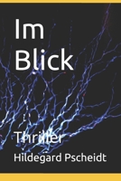 Im Blick: Thriller (German Edition) B0GX7STCX8 Book Cover