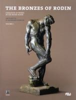 The Bronzes of Rodin: Catalogue of Works in the Musee Rodin 2711849392 Book Cover