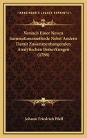 Versuch Einer Neuen Summationsmethode Nebst Andern Damit Zusammenhangenden Analytischen Bemerkungen (1788) 1120951119 Book Cover
