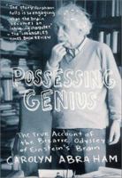 Possessing Genius: The True Account of the Bizarre Odyssey of Einstein's Brain 031228117X Book Cover
