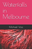 Waterfalls in Melbourne B0876Z2QH6 Book Cover