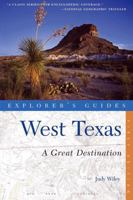 Explorer's Guide West Texas: A Great Destination 0881509205 Book Cover