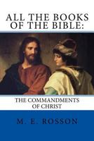All the Books of the Bible:: The Commandments of Christ 1979370214 Book Cover