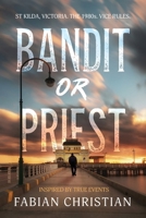 Bandit or Priest 1922957763 Book Cover