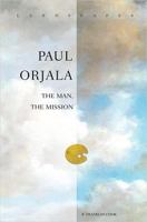 Paul Orjala: The Man, the Mission 0834124610 Book Cover