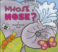 Whose Nose? 1935498541 Book Cover
