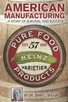 American Manufacturing: …A Story of Survival and Success 1946671088 Book Cover
